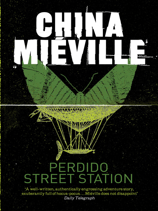 Title details for Perdido Street Station by China Mieville - Wait list